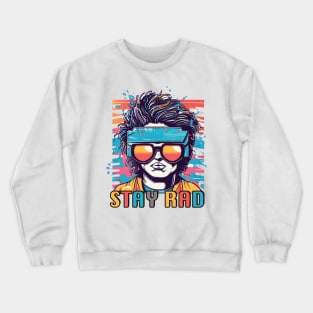 Stay rad, 80s Crewneck Sweatshirt